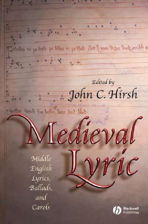 Book cover of Medieval Lyric: Middle English Lyrics, Ballads, and Carols