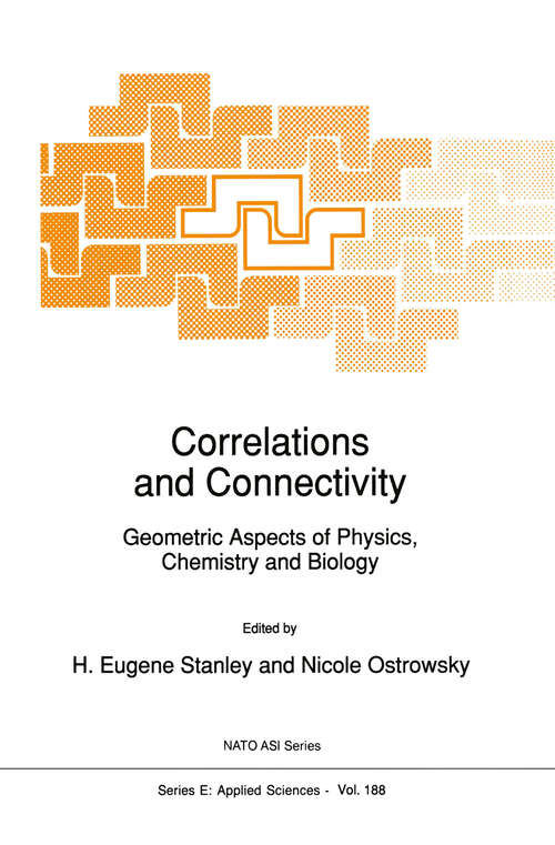 Book cover of Correlations and Connectivity: Geometric Aspects of Physics, Chemistry and Biology (1990) (NATO Science Series E: #188)