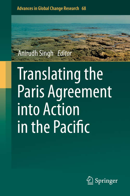 Book cover of Translating the Paris Agreement into Action in the Pacific (1st ed. 2020) (Advances in Global Change Research #68)