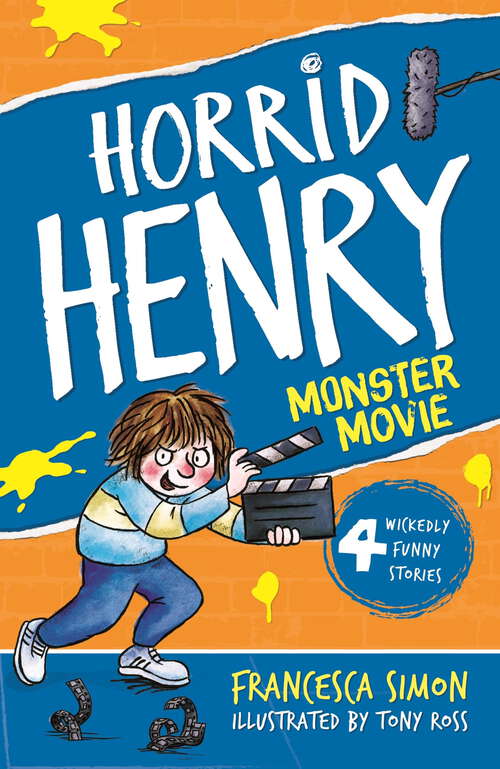 Book cover of Horrid Henry's Monster Movie: Book 21 (Horrid Henry)