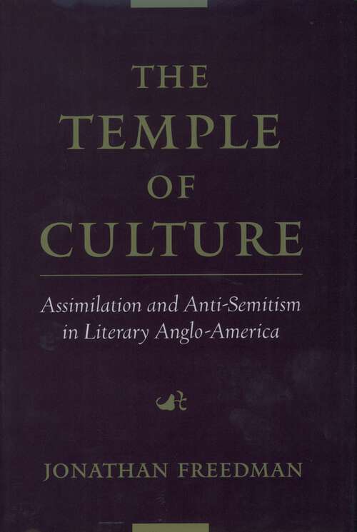 Book cover of The Temple of Culture: Assimilation and Anti-Semitism in Literary Anglo-America