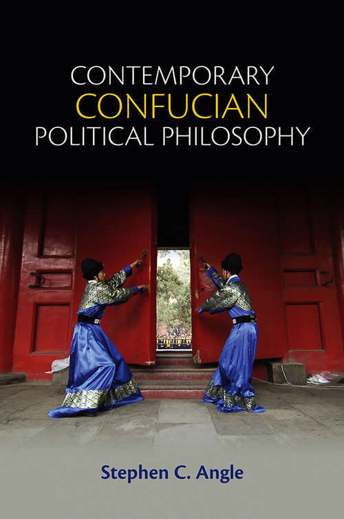 Book cover of Contemporary Confucian Political Philosophy