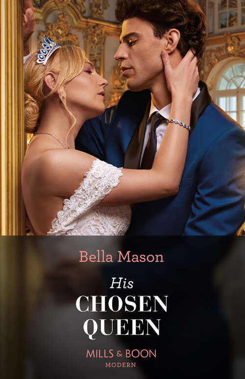 Book cover of His Chosen Queen: The Forbidden Greek (the Greek Groom Swap) / Her Venetian Secret / Awoken By Revenge / His Chosen Queen