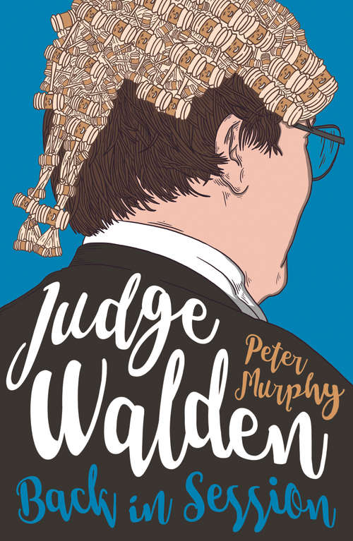 Book cover of Judge Walden: Funny stories of the British courtroom (Walden of Bermondsey #2)