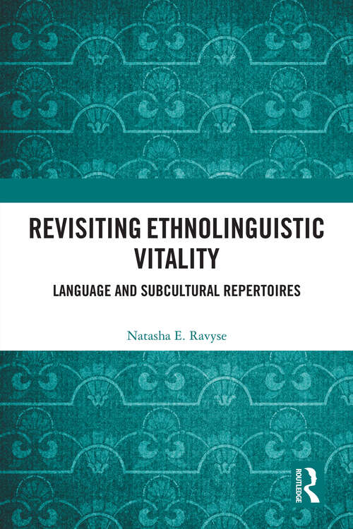 Book cover of Revisiting Ethnolinguistic Vitality: Language and Subcultural Repertoires
