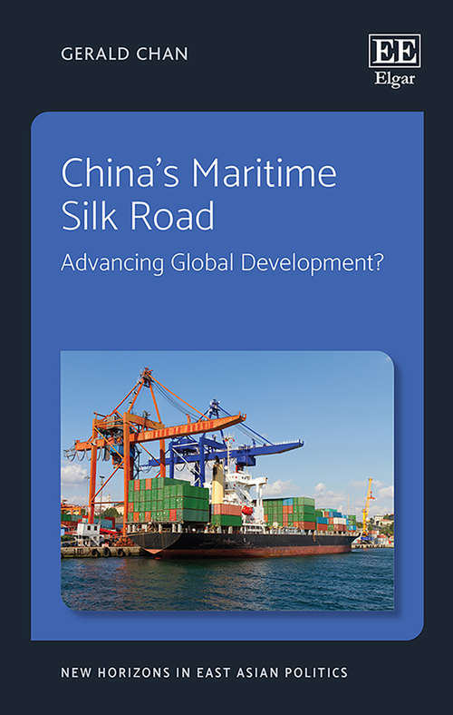 Book cover of China’s Maritime Silk Road: Advancing Global Development? (New Horizons in East Asian Politics series)