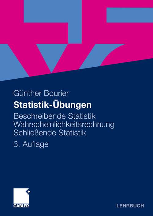 Book cover of Statistik-Übungen: Beschreibende Statistik - Wahrscheinlichkeitsrechnung - Schließende Statistik (3. Aufl. 2010)