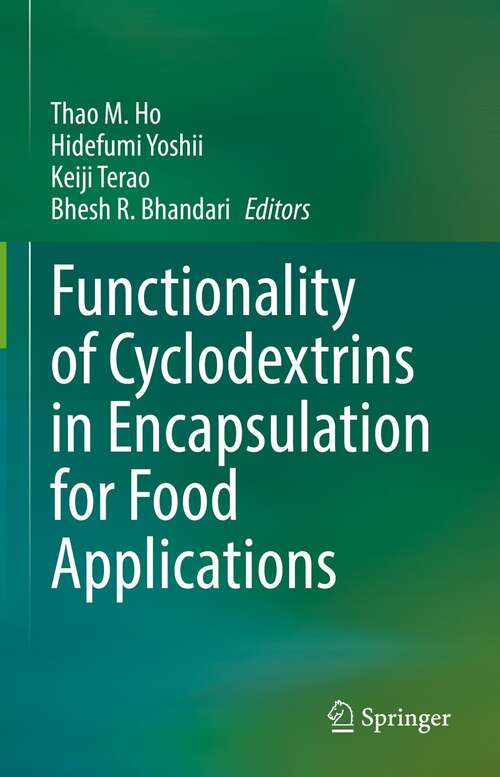 Book cover of Functionality of Cyclodextrins in Encapsulation for Food Applications (1st ed. 2021)