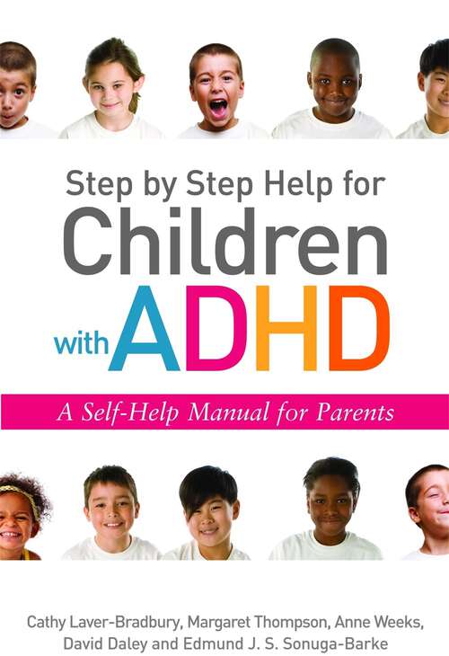 Book cover of Step by Step Help for Children with ADHD: A Self-Help Manual for Parents