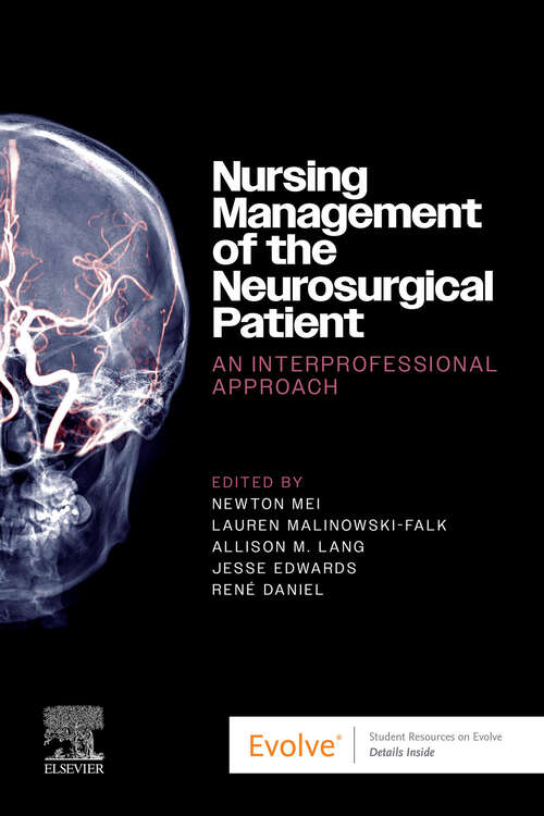 Book cover of Nursing Management of the Neurosurgical Patient: Nursing Management of the Neurosurgical Patient: An Interprofessional Approach- E-BOOK