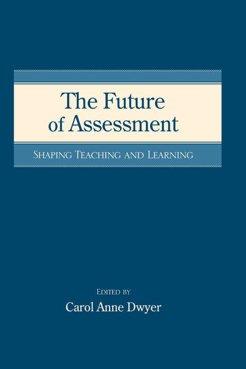 Book cover of The Future of Assessment: Shaping Teaching and Learning