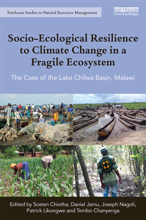 Book cover of Socio-Ecological Resilience to Climate Change in a Fragile Ecosystem: The Case of the Lake Chilwa Basin, Malawi (Earthscan Studies in Natural Resource Management)