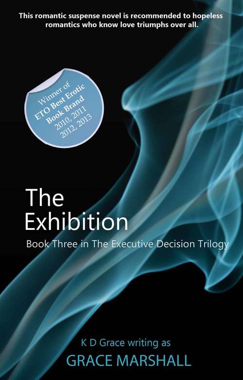 Book cover of The Exhibition: An Executive Decision Series (An Executive Decision Series #3)