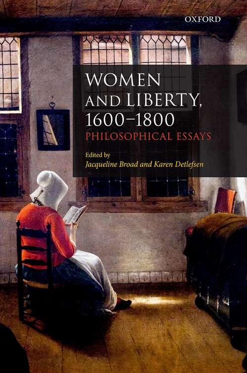 Book cover of Women and Liberty, 1600-1800: Philosophical Essays