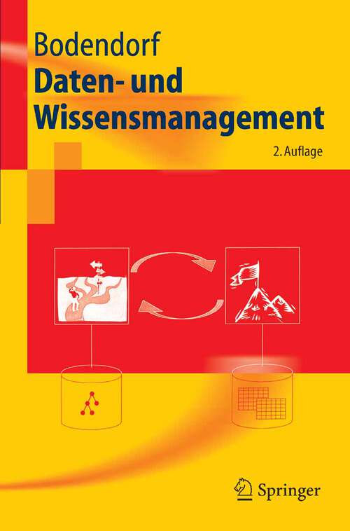 Book cover of Daten- und Wissensmanagement (2., aktualisierte u. erw. Aufl. 2006) (Springer-Lehrbuch)