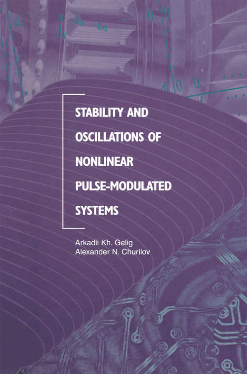 Book cover of Stability and Oscillations of Nonlinear Pulse-Modulated Systems (1998)