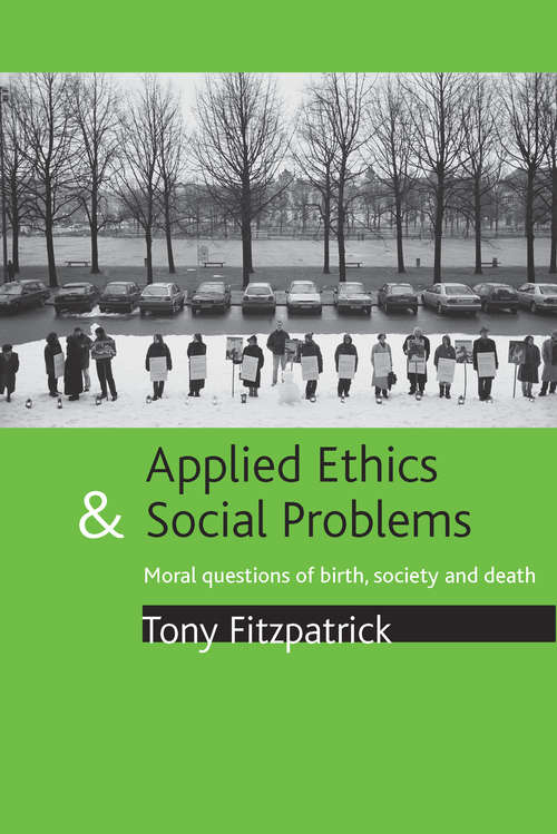 Book cover of Applied ethics and social problems: Moral questions of birth, society and death