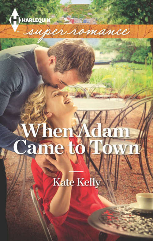 Book cover of When Adam Came to Town (ePub First edition) (Mills And Boon Superromance Ser.)