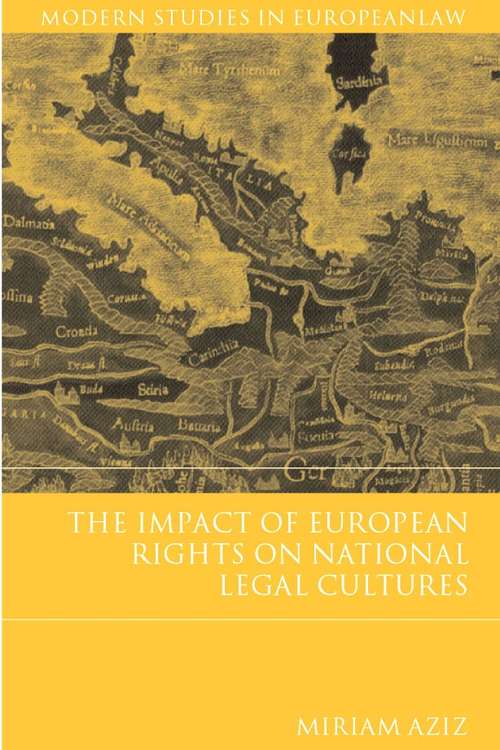 Book cover of The Impact of European Rights on National Legal Cultures (Modern Studies in European Law)