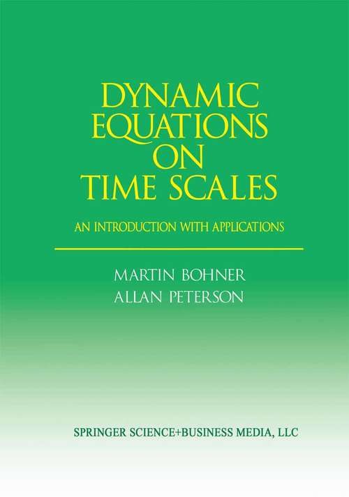 Book cover of Dynamic Equations on Time Scales: An Introduction with Applications (2001)