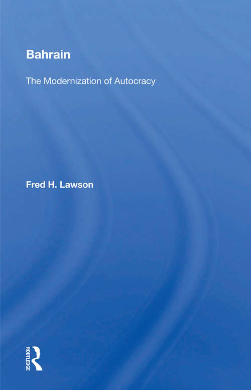 Book cover of Bahrain: The Modernization Of Autocracy