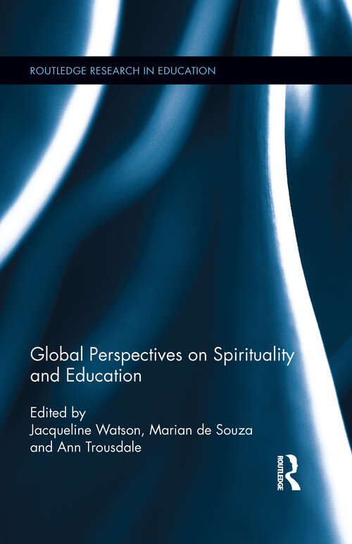 Book cover of Global Perspectives on Spirituality and Education: Global Perspectives On Spirituality And Education (Routledge Research in Education)