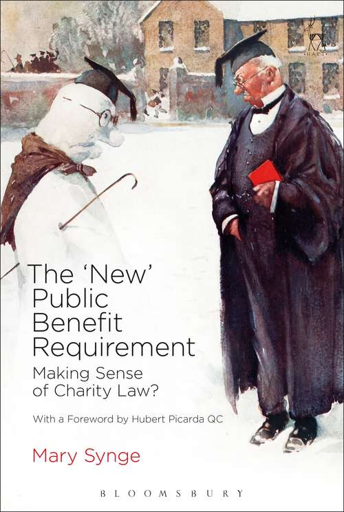 Book cover of The 'New' Public Benefit Requirement: Making Sense of Charity Law?