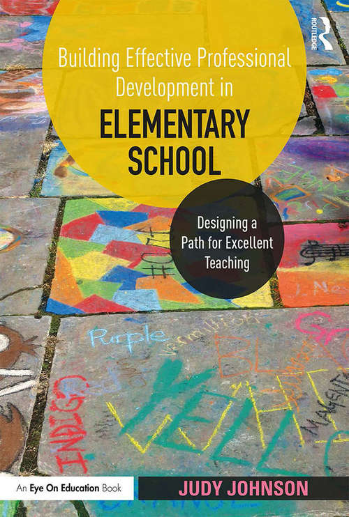 Book cover of Building Effective Professional Development in Elementary School: Designing a Path for Excellent Teaching