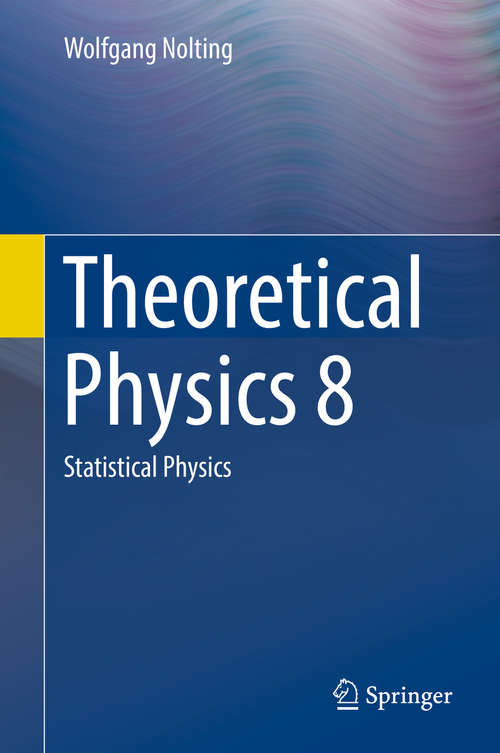 Book cover of Theoretical Physics 8: Statistical Physics
