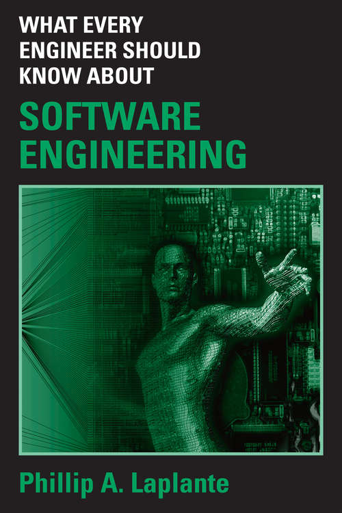 Book cover of What Every Engineer Should Know about Software Engineering