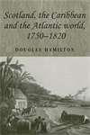 Book cover of Scotland, the Caribbean and the Atlantic world, 1750–1820 (Studies in Imperialism #58)