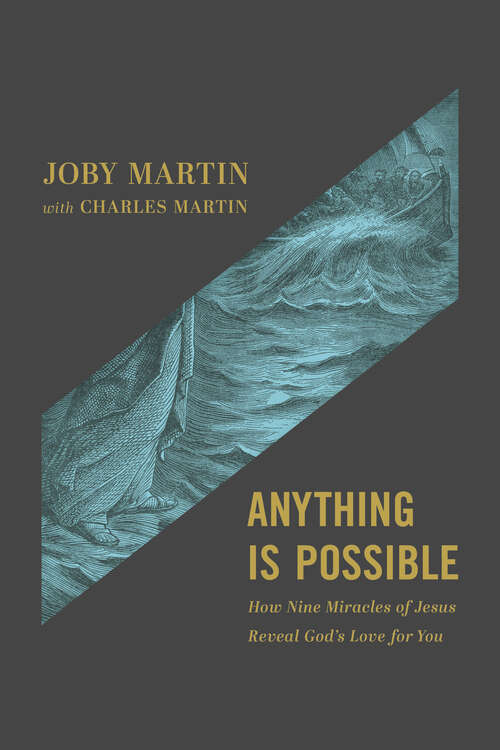 Book cover of Anything Is Possible: How Nine Miracles of Jesus Reveal God's Love for You