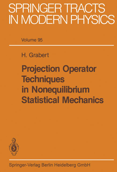 Book cover of Projection Operator Techniques in Nonequilibrium Statistical Mechanics (1982) (Springer Tracts in Modern Physics #95)