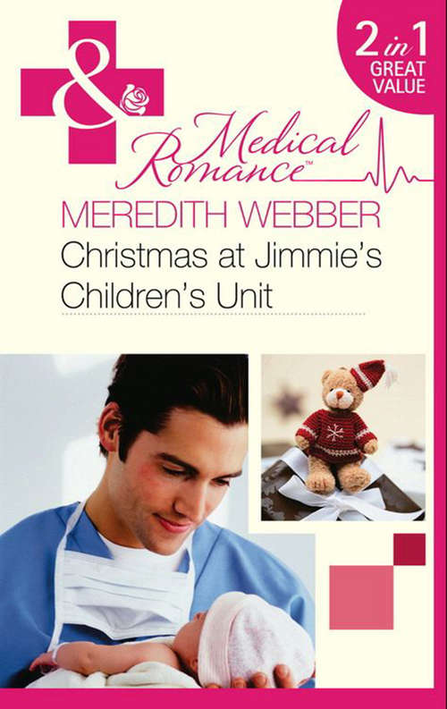 Book cover of Christmas at Jimmie's Children's Unit: Bachelor of the Baby Ward / Fairytale on the Children's Ward (Mills & Boon Medical) (ePub First edition)