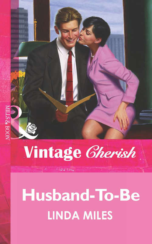 Book cover of Husband-To-Be (ePub First edition) (Mills And Boon Vintage Cherish Ser.)