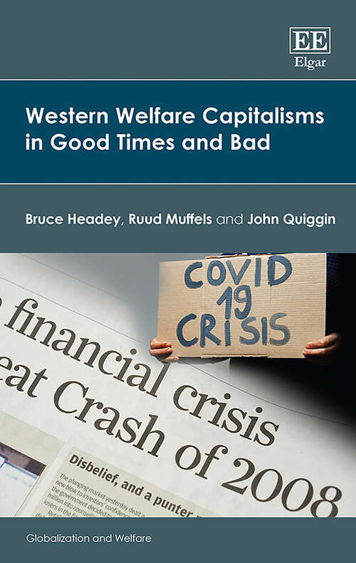 Book cover of Western Welfare Capitalisms in Good Times and Bad (Globalization and Welfare series)