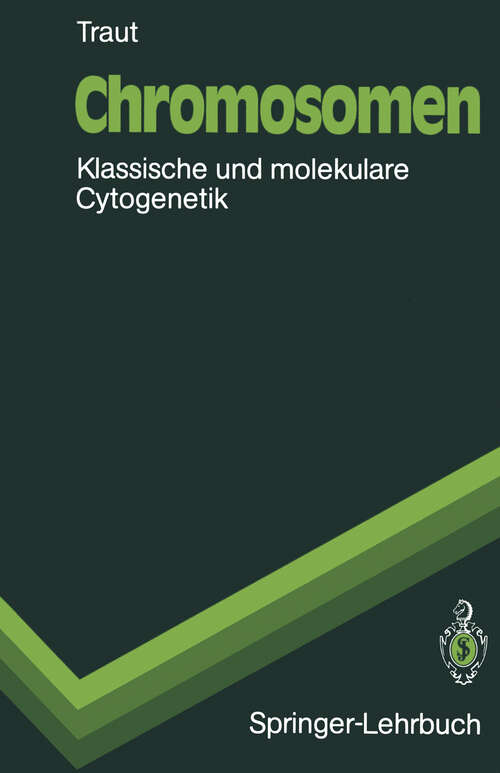 Book cover of Chromosomen: Klassische und molekulare Cytogenetik (1991) (Springer-Lehrbuch)