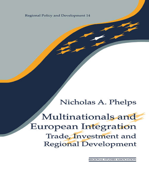 Book cover of Multinationals and European Integration: Trade, Investment and Regional Development (Regions and Cities)