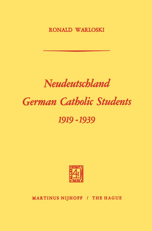 Book cover of Neudeutschland, German Catholic Students 1919–1939 (1970)