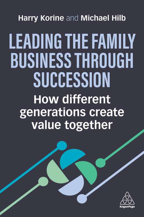 Book cover of Leading the Family Business Through Succession: How Different Generations Create Value Together