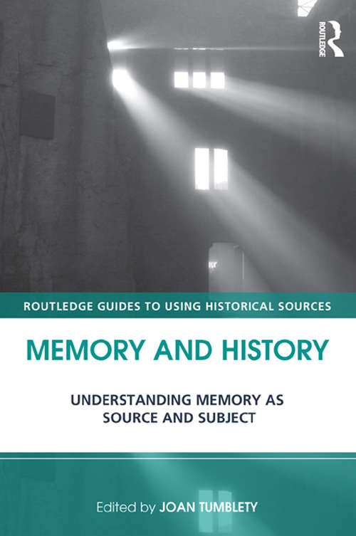 Book cover of Memory and History: Understanding Memory as Source and Subject