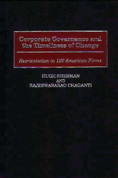 Book cover of Corporate Governance and the Timeliness of Change: Reorientation in 100 American Firms