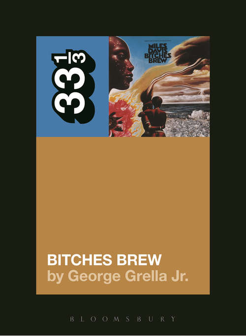 Book cover of Miles Davis' Bitches Brew (33 1/3)