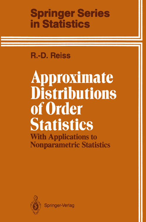 Book cover of Approximate Distributions of Order Statistics: With Applications to Nonparametric Statistics (1989) (Springer Series in Statistics)