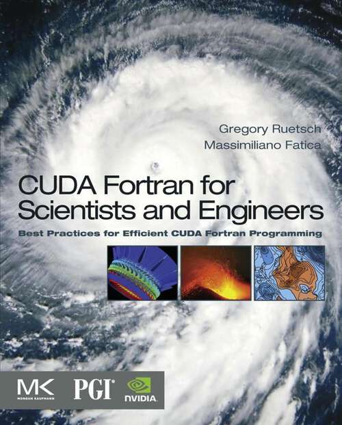 Book cover of CUDA Fortran for Scientists and Engineers: Best Practices for Efficient CUDA Fortran Programming