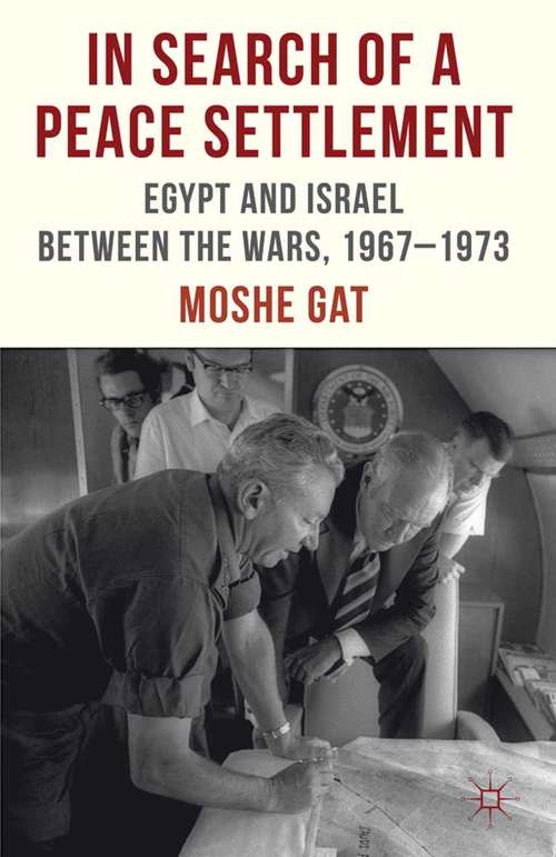 Book cover of In Search of a Peace Settlement: Egypt and Israel between the Wars, 1967-1973 (2012)