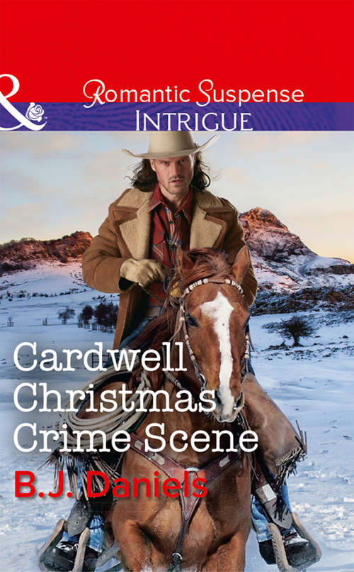 Book cover of Cardwell Christmas Crime Scene: The Holiday Gift Cardwell Christmas Crime Scene Hold Me, Cowboy (ePub edition) (Cardwell Cousins #6)