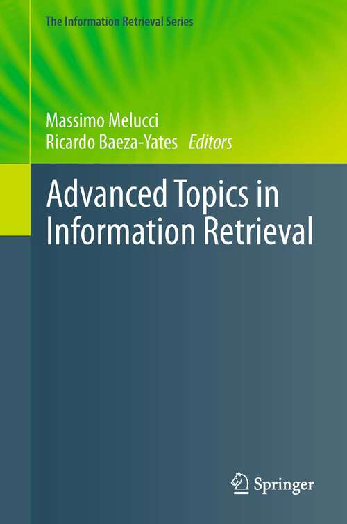 Book cover of Advanced Topics in Information Retrieval (2011) (The Information Retrieval Series #33)