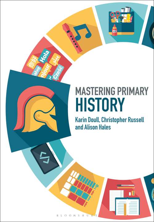 Book cover of Mastering Primary History (Mastering Primary Teaching)
