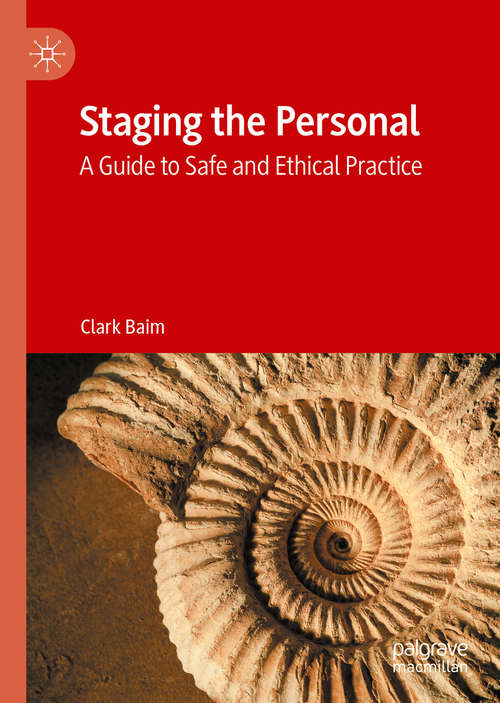 Book cover of Staging the Personal: A Guide to Safe and Ethical Practice (1st ed. 2020)